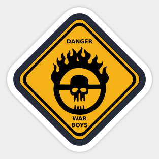 War Boys Danger Road Sign - Clean Edition Sticker